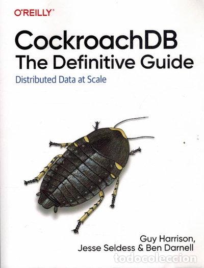 Livres: CockroachDB: The Definitive Guide- 9781098100254
