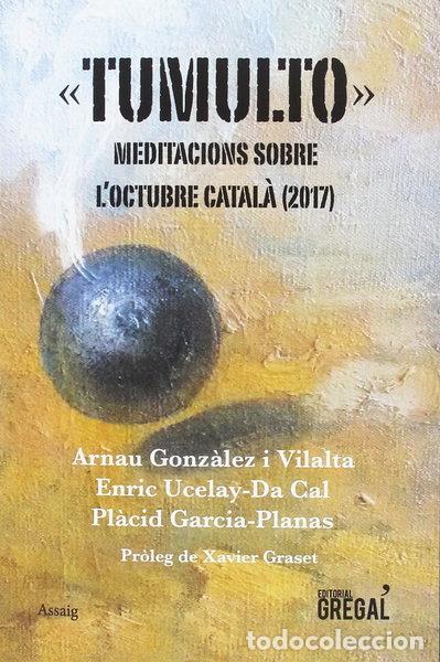Libros: Tumulto: Meditacions sobre l'octubre catal&agrave; (2017)- 9788417082383