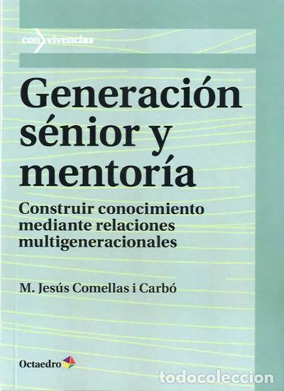 Libros: Generaci&oacute;n s&eacute;nior y mentor&iacute;a- 9788499219363