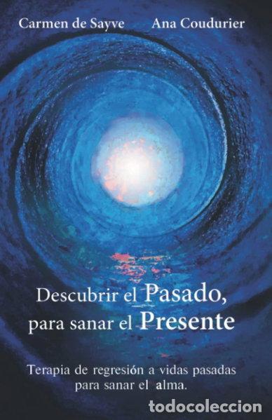 Libros: Descubrir el Pasado, para sanar el Presente- 9789681908966