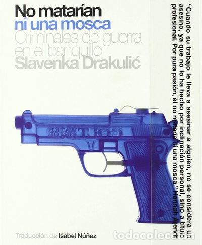 Libros: No matar&iacute;an ni una mosca- 9788496879157