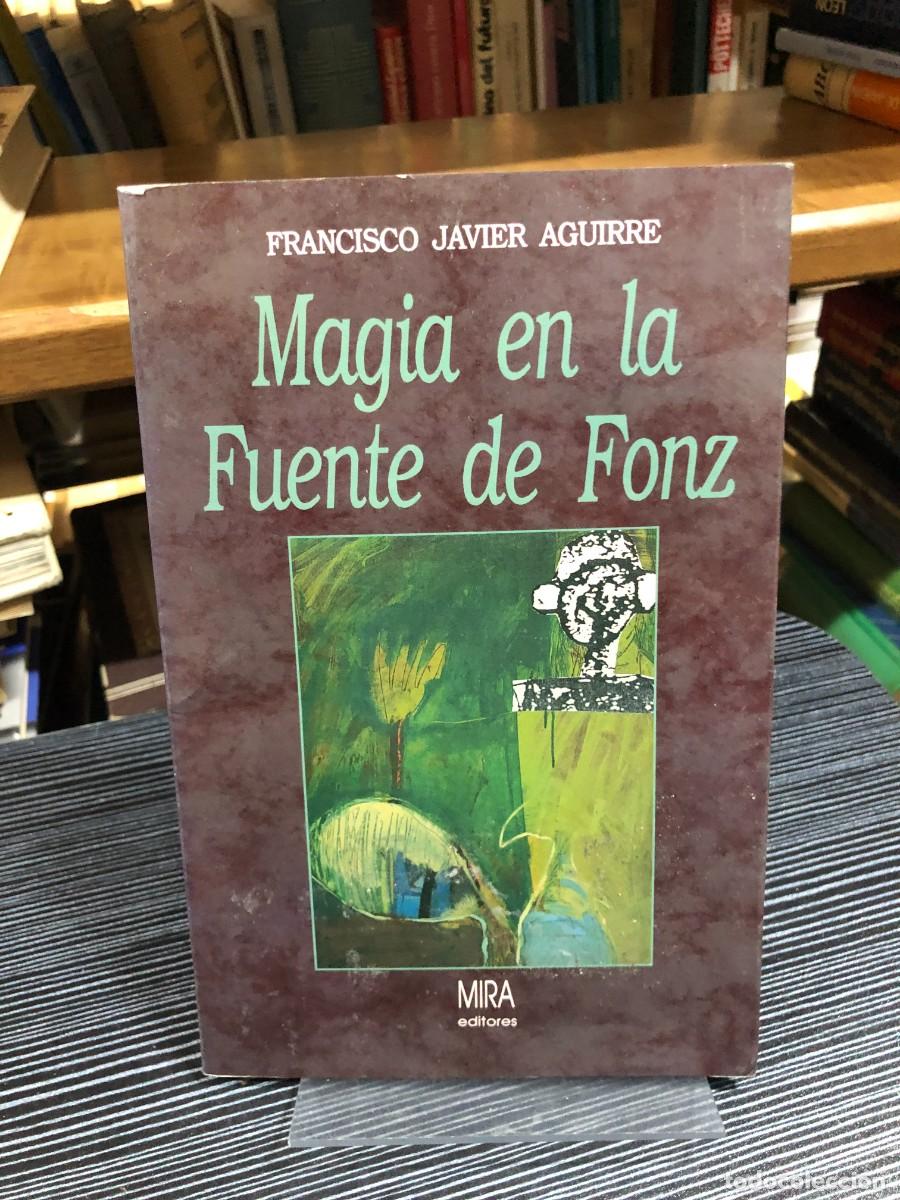 Libros: Magia en la Fuente de Fonz Francisco Javier Aguirre