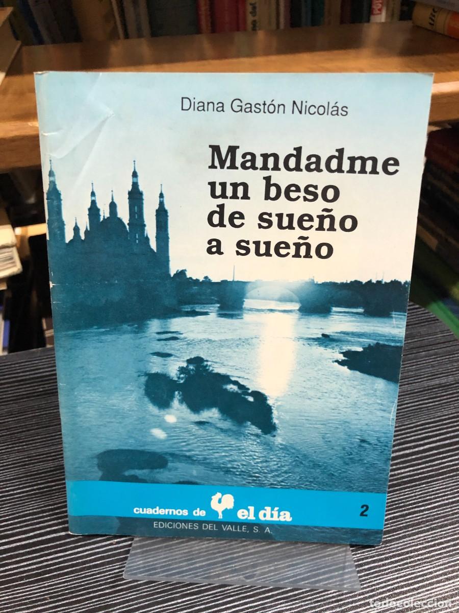Libros: Mandadme un beso de sue&ntilde;o a sue&ntilde;o Diana Gast&oacute;n Nicol&aacute;s