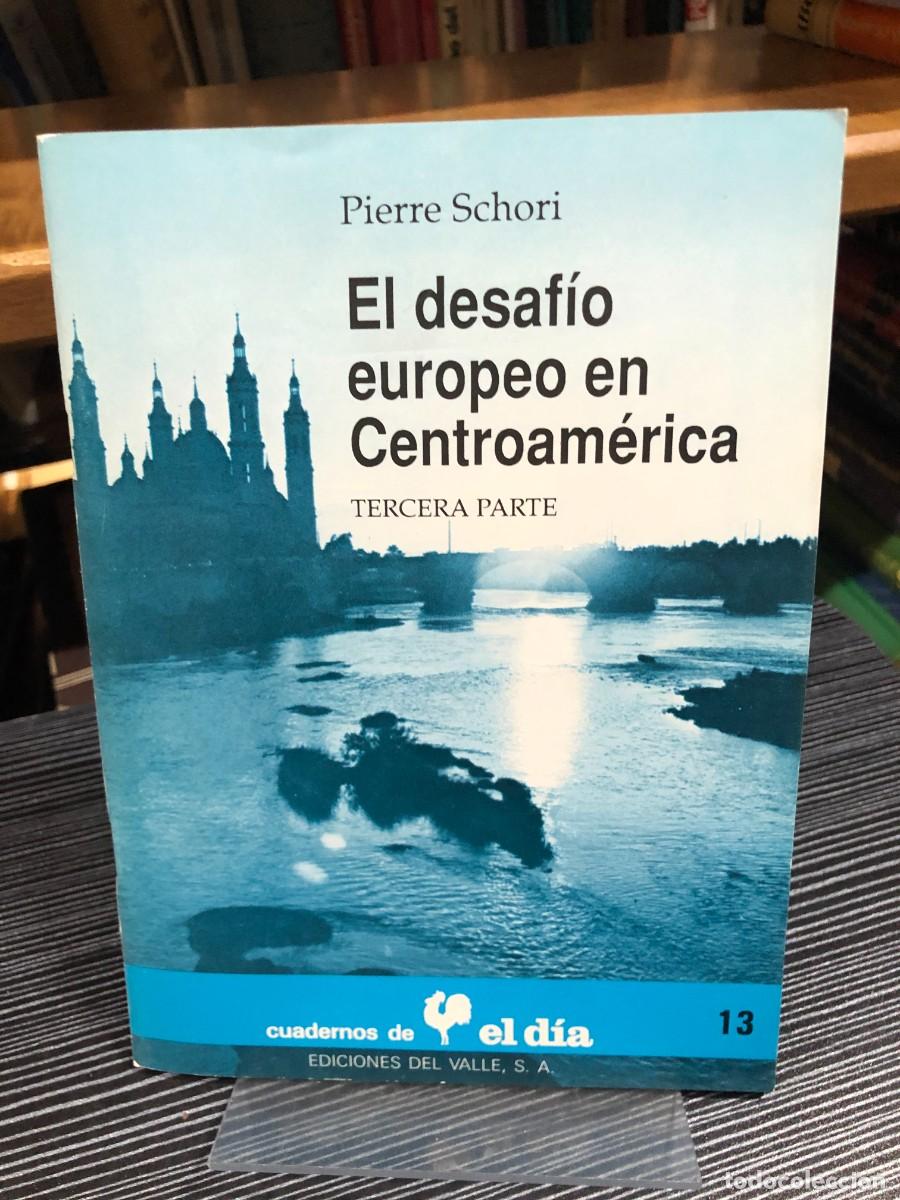 Libros: El desaf&iacute;o europeo en Centroam&eacute;rica (Tercera Parte) Pierre Schori