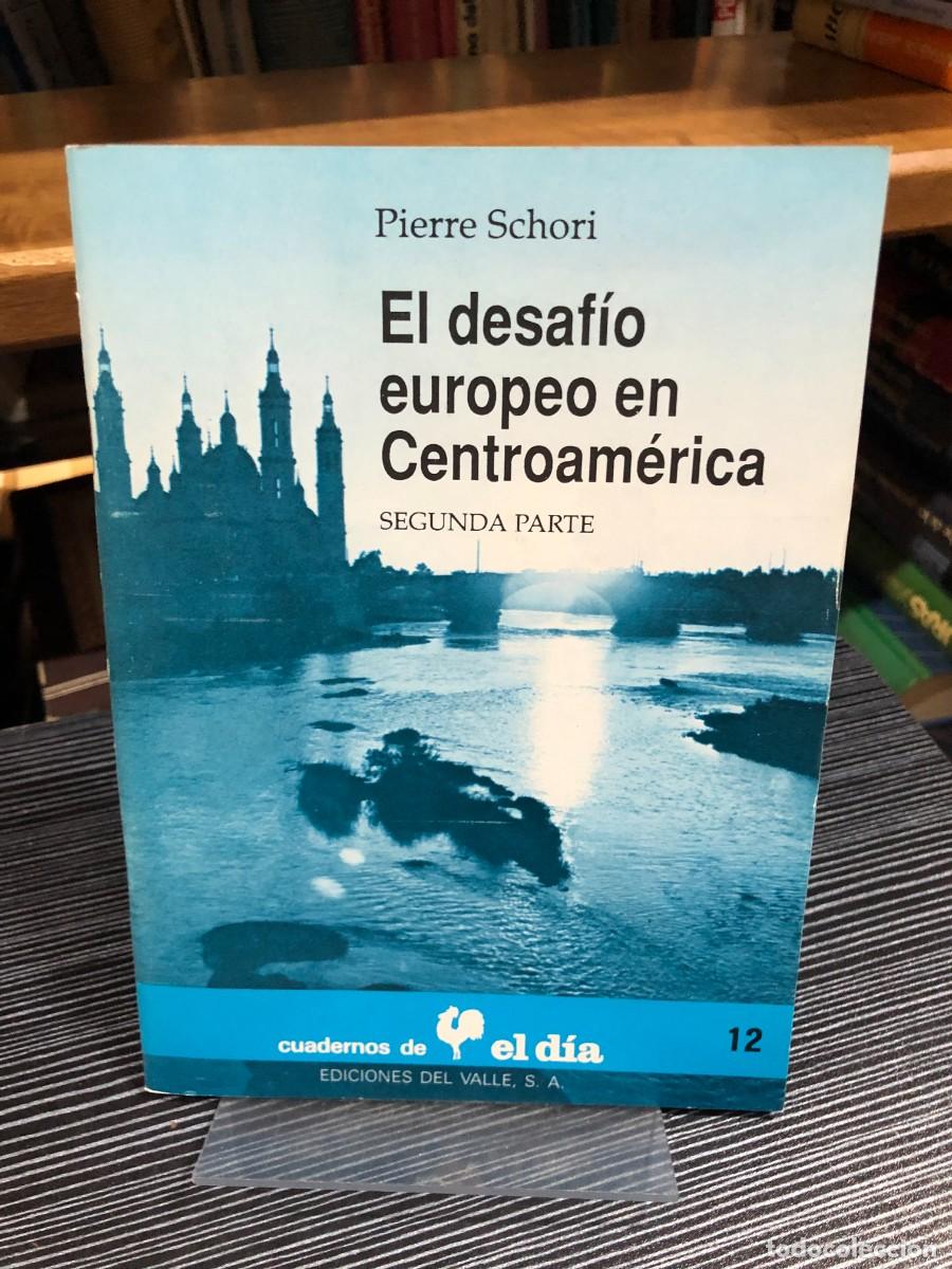 Libros: El desaf&iacute;o europeo en Centroam&eacute;rica (Segunda Parte) Pierre Schori