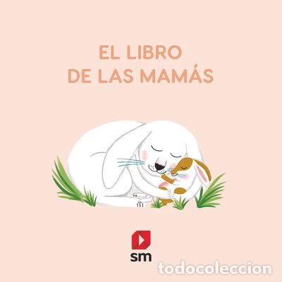 Libros: EL LIBRO DE LAS MAMAS- 9788413188980