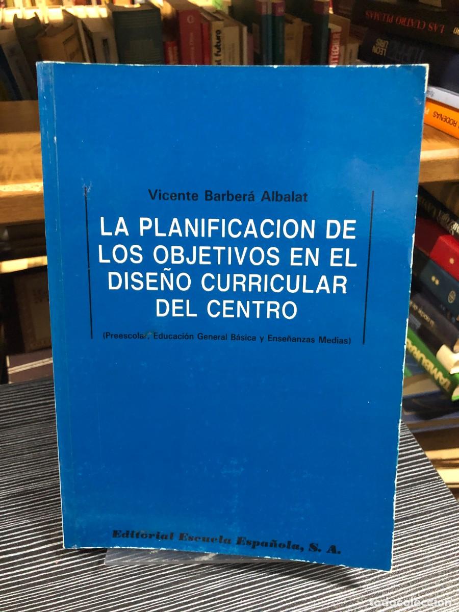 Libros: La planificaci&oacute;n de los objetivos en el dise&ntilde;o curricular del centro Vicente Barber&aacute; Albalat