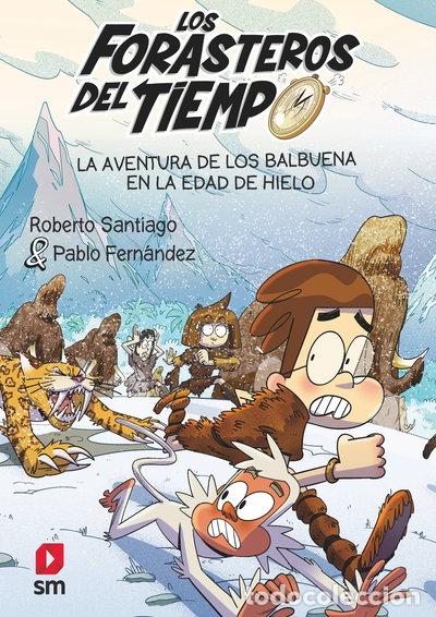 Libros: La aventura de los Balbuena en la Edad de Hielo- 9788411820370