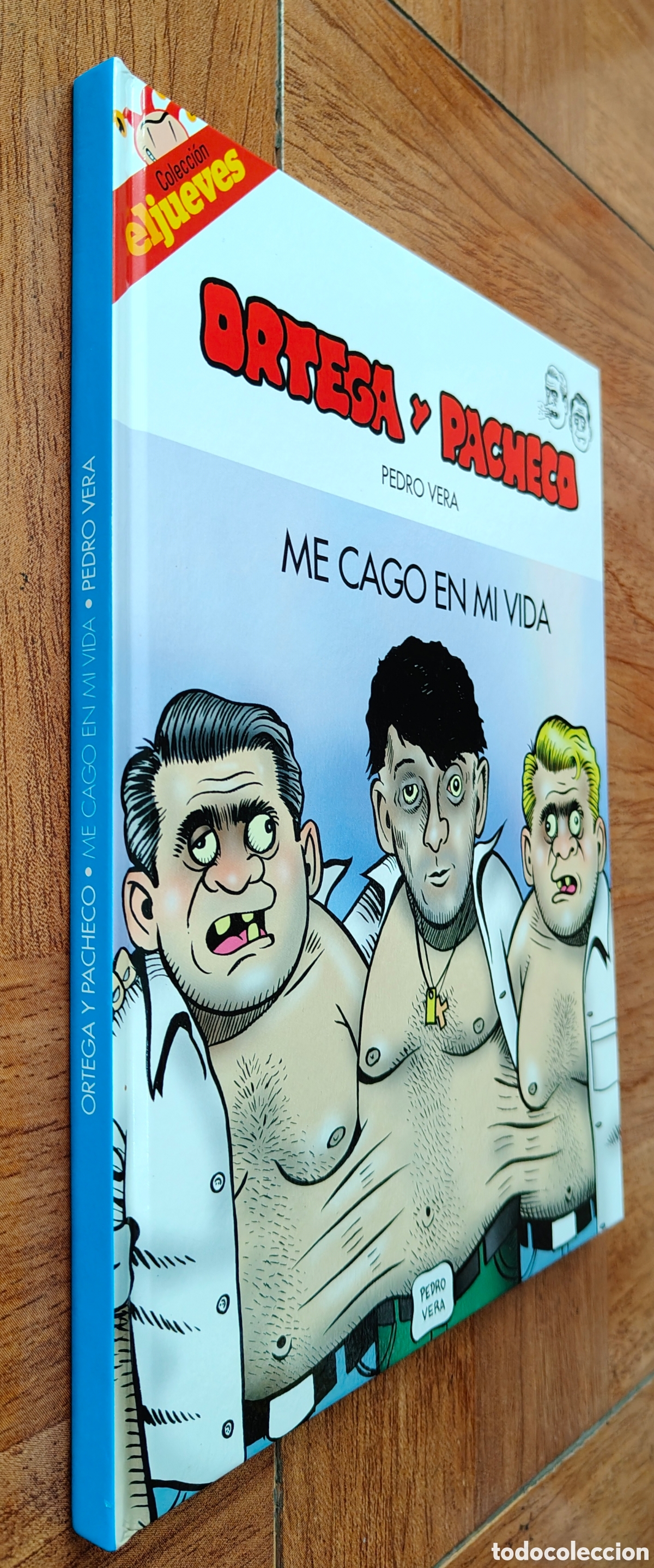 Livros em segunda m&atilde;o: Ortega y Pacheco: Me cago en mi vida � El Jueves - Pedro Vera