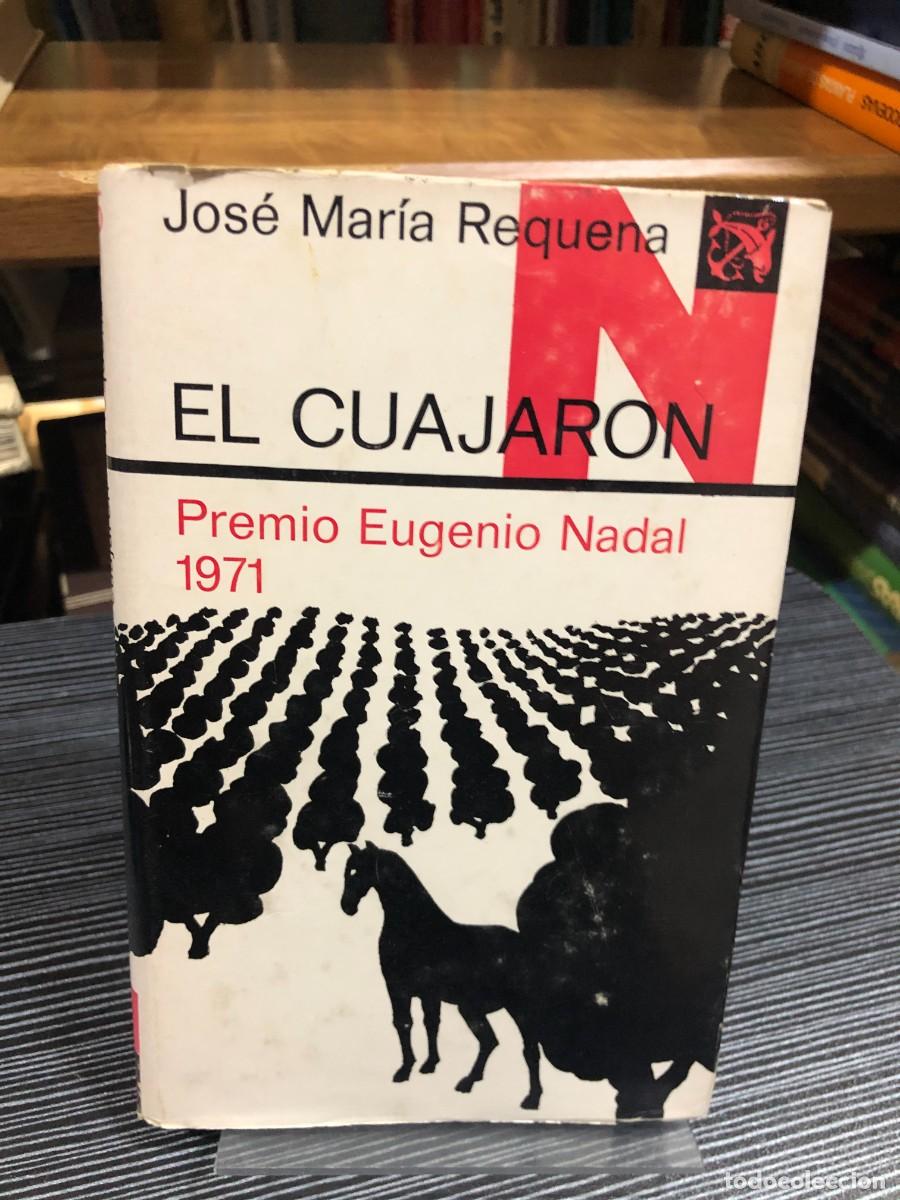 books: El cuajaron (Premio Nadal 1971) Jos&eacute; Mar&iacute;a Requena