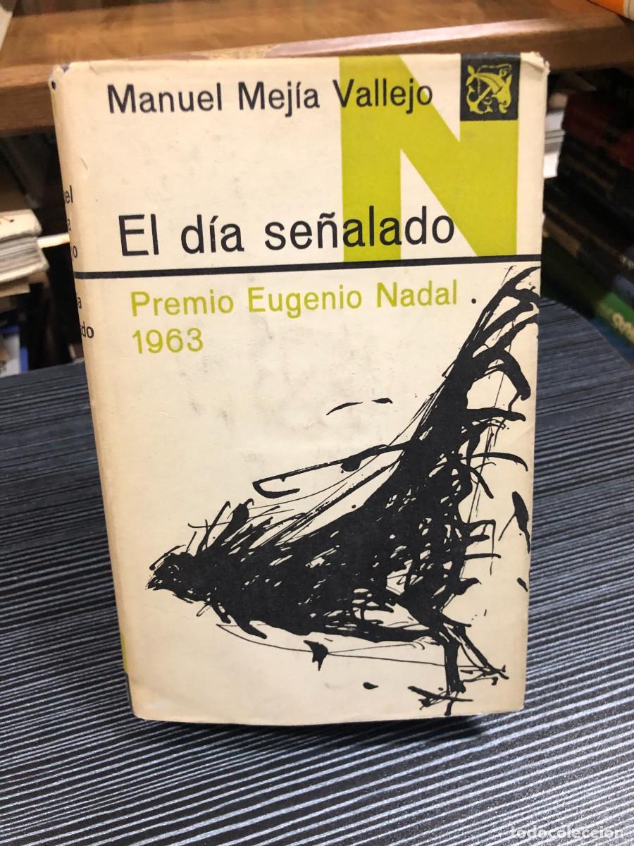Libros: El d&iacute;a se&ntilde;alado (Premio Nadal 1963) Manuel Mej&iacute;a Vallejo