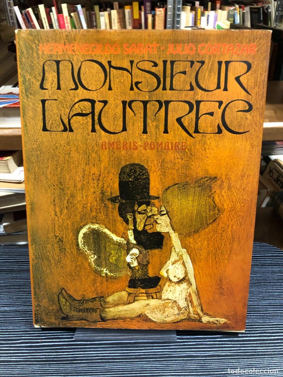 Libros: Monsieur Lautrec Hermenegildo S&aacute;bat - Julio Cort&aacute;zar Ameris - Pomaire
