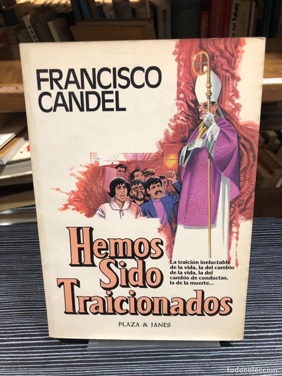 Libros: Hemos Sido Traicionados Francisco Candel