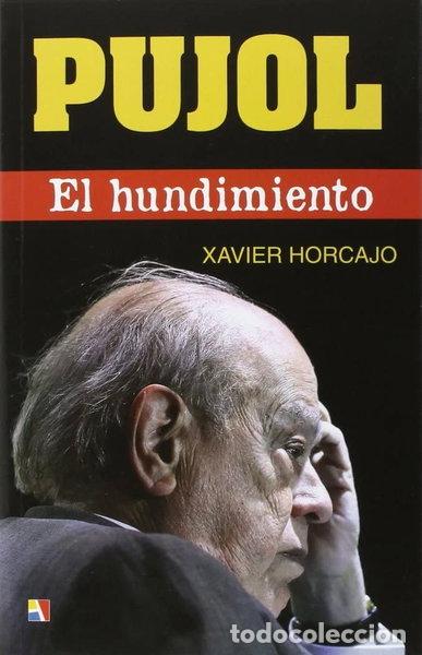 books: Pujol: El hundimiento- 9788497391511