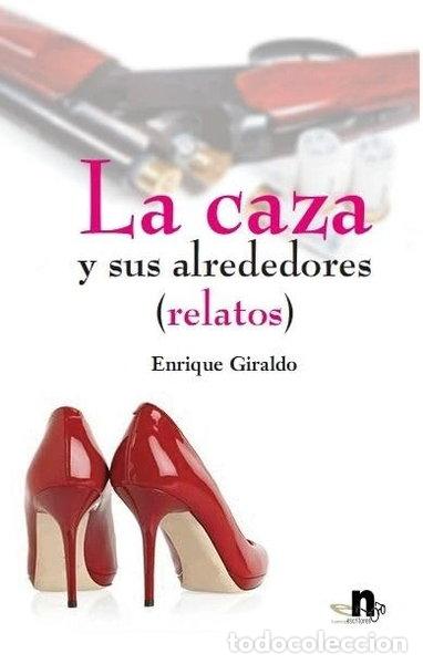 Libros: La caza y sus alrededores: Relatos- 9788416058372
