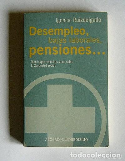 Libros: Desempleo, bajas laborales, pensiones- 9788484507154