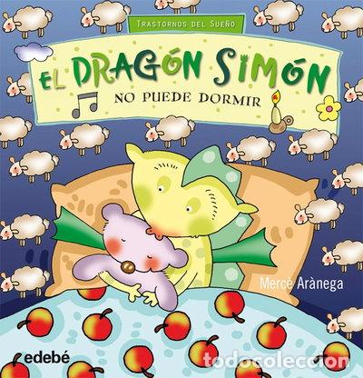 Libros: El Drag&oacute;n Sim&oacute;n no puede dormir- 9788468307299