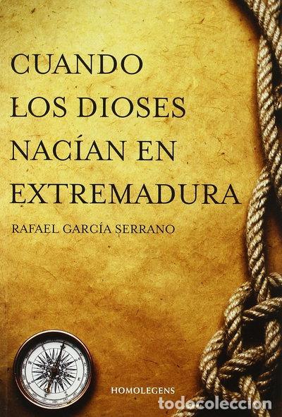 Libros: Cuando los dioses nac&iacute;an en Extremadura- 9788492518708