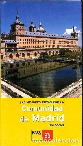Libros: Las Mejores Rutas por la Comunidad de Madrid en Coche- 9788496149663