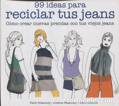 Libros: 99 ideas para reciclar tus jeans- 9788425229046