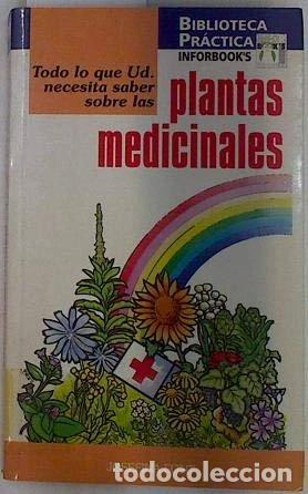 Libros: Todo lo que Vd. necesita saber sobre las plantas medicinales- 9788489700291