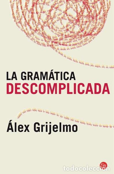 Libros: La gram&aacute;tica descomplicada- 9788466325516