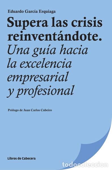 Libros: Supera las crisis reinvent&aacute;ndote- 9788494239717