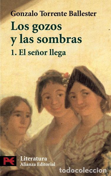 Libros: Los gozos y las sombras. 1. El se&ntilde;or llega- 9788420638317