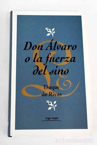 Libros: Don &Aacute;lvaro o la fuerza del sino- 9788440216441
