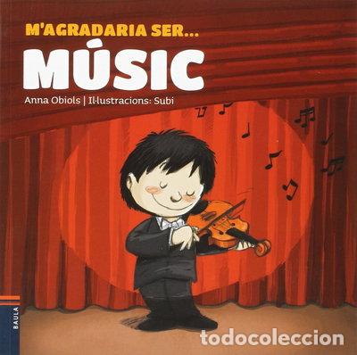 Libri di seconda mano: M'agradaria ser ... M&Uacute;SIC- 9788447929702