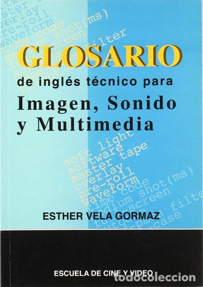 books: Glosario de ingl&eacute;s t&eacute;cnico para imagen, sonido y multimedia- 9788492048649