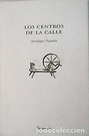 Livres: Los centros de la calle: antolog&iacute;a peque&ntilde;a- 9788492587018