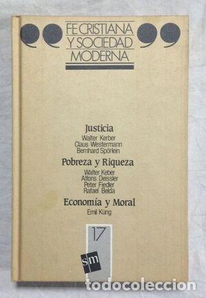 Libros: Fe cristiana y sociedad moderna. N&ordm;17. Justicia, pobreza y riqueza, econom&iacute;a ...- 9788434818415