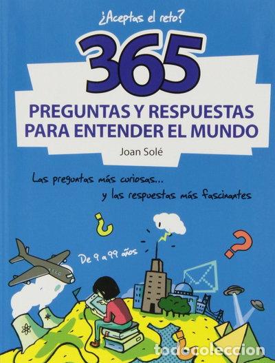Libros: 365 preguntas y respuestas para entender el mundo- 9788490430637