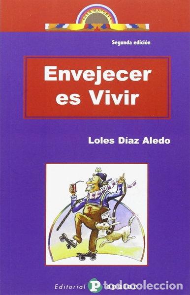 Libros: Envejecer es vivir- 9788478840854