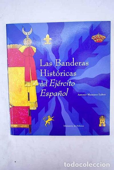Livres: Las banderas hist&oacute;ricas del ej&eacute;rcito espa&ntilde;ol- 9788478235032