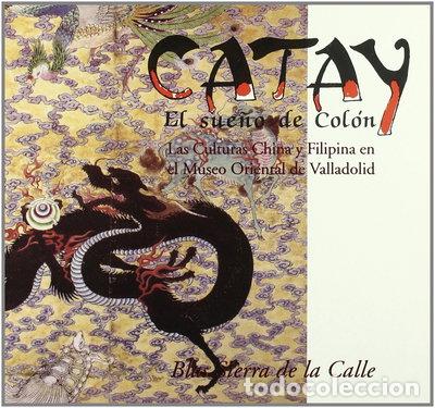 Livres: Catay, el sue&ntilde;o de Col&oacute;n- 9788478460731