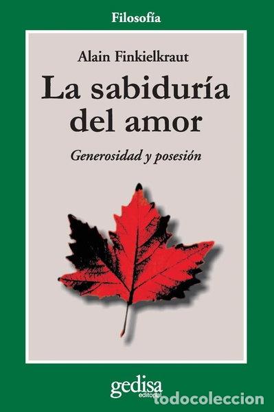Libros: La sabidur&iacute;a del amor- 9788474322392