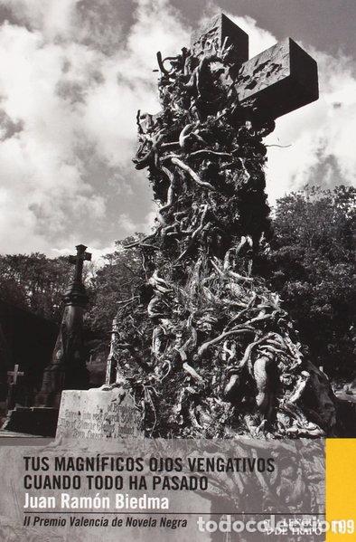 Libros: Tus magn&iacute;ficos ojos vengativos cuando todo ha pasado- 9788483812174