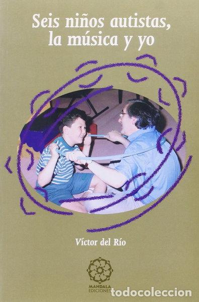Libri di seconda mano: Seis ni&ntilde;os autistas, la m&uacute;sica y yo- 9788495052025