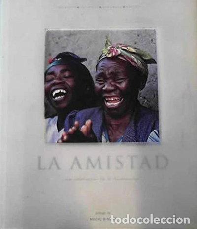 B&uuml;cher: La amistad: una celebraci&oacute;n de la humanidad- 9788440699619