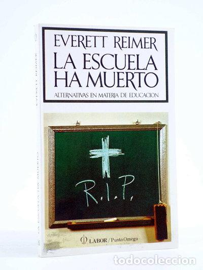 Libros: La escuela ha muerto- 9788421103487