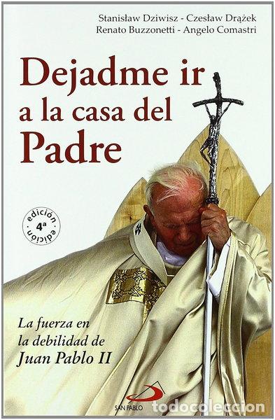 books: Dejadme ir a la casa del Padre- 9788428529181