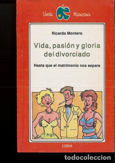 Libros: Vida, pasi&oacute;n y gloria del divorciado- 9788476300824