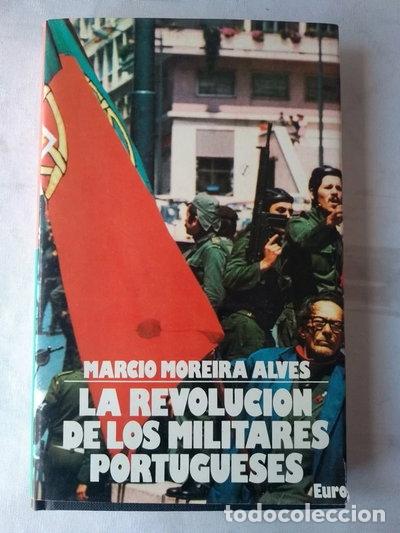 Libros: La revoluci&oacute;n de los militares portugueses- 9788473640527