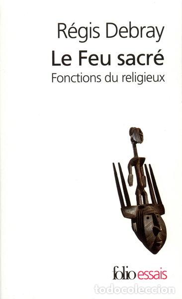 Libri di seconda mano: Le feu sacr&eacute;: Fonctions du religieux- 9782070307814