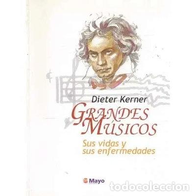 Livros em segunda m&atilde;o: Grandes m&uacute;sicos. Sus vidas y sus enfermedades- 9788489980877