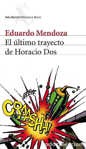 books: El &uacute;ltimo trayecto de Horacio Dos- 9788432211423
