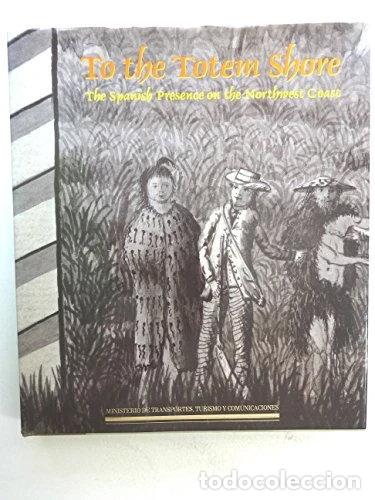 books: To the Totem Shore- 9788486022204