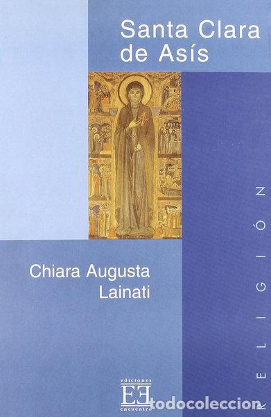 books: Santa Clara de As&iacute;s: Contemplar la belleza de un Dios Esposo- 9788474907179